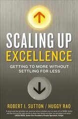 Scaling up Excellence hind ja info | Majandusalased raamatud | kaup24.ee