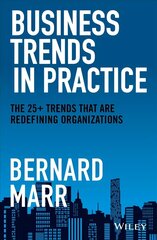 Business Trends in Practice: The 25plus Trends That are Redefining Organizations цена и информация | Книги по экономике | kaup24.ee