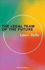 Legal Team of the Future: Lawplus Skills hind ja info | Majandusalased raamatud | kaup24.ee