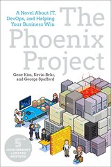 Phoenix Project: A Novel about It, Devops, and Helping Your Business Win 5th Anniversary ed. цена и информация | Книги по экономике | kaup24.ee