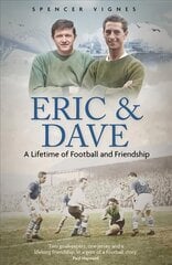Eric and Dave: A Lifetime of Football and Friendship цена и информация | Книги о питании и здоровом образе жизни | kaup24.ee