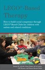 LEGO (R)-Based Therapy: How to build social competence through LEGO (R)-based Clubs for children with autism and related conditions hind ja info | Ühiskonnateemalised raamatud | kaup24.ee
