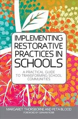 Implementing Restorative Practices in Schools: A Practical Guide to Transforming School Communities hind ja info | Ühiskonnateemalised raamatud | kaup24.ee