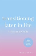 Transitioning Later in Life: A Personal Guide цена и информация | Книги по социальным наукам | kaup24.ee