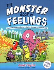 Monster Book of Feelings: Creative Activities and Stories to Explore Emotions and Mental Health цена и информация | Книги по социальным наукам | kaup24.ee