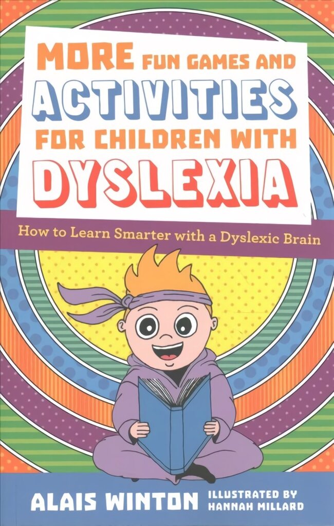 More Fun Games and Activities for Children with Dyslexia: How to Learn Smarter with a Dyslexic Brain Illustrated edition hind ja info | Ühiskonnateemalised raamatud | kaup24.ee