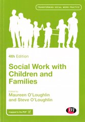 Social Work with Children and Families 4th Revised edition hind ja info | Ühiskonnateemalised raamatud | kaup24.ee