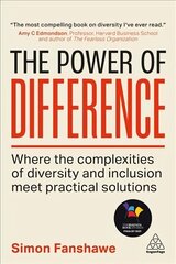 Power of Difference: Where the Complexities of Diversity and Inclusion Meet Practical Solutions цена и информация | Книги по экономике | kaup24.ee