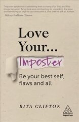 Love Your Imposter: Be Your Best Self, Flaws and All hind ja info | Majandusalased raamatud | kaup24.ee