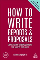 How to Write Reports and Proposals: Create Attention-Grabbing Documents that Achieve Your Goals 6th Revised edition цена и информация | Пособия по изучению иностранных языков | kaup24.ee