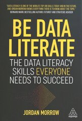 Be Data Literate: The Data Literacy Skills Everyone Needs To Succeed цена и информация | Энциклопедии, справочники | kaup24.ee