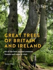 Great Trees of Britain and Ireland: Over 70 of the best ancient avenues, forests and trees to visit hind ja info | Ühiskonnateemalised raamatud | kaup24.ee