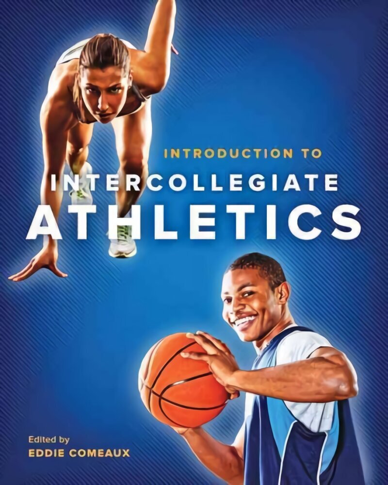 Introduction to Intercollegiate Athletics hind ja info | Ühiskonnateemalised raamatud | kaup24.ee