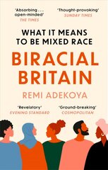 Biracial Britain: What It Means To Be Mixed Race hind ja info | Ühiskonnateemalised raamatud | kaup24.ee