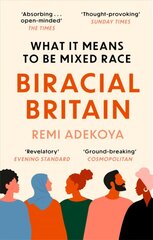 Biracial Britain: What It Means To Be Mixed Race цена и информация | Книги по социальным наукам | kaup24.ee