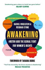 Awakening: #MeToo and the Global Fight for Women's Rights цена и информация | Книги по социальным наукам | kaup24.ee