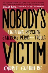 Nobody's Victim: Fighting Psychos, Stalkers, Pervs and Trolls цена и информация | Книги по социальным наукам | kaup24.ee