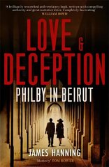 Love and Deception: Philby in Beirut hind ja info | Ajalooraamatud | kaup24.ee