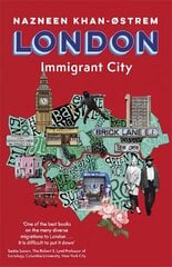 London: Immigrant City цена и информация | Исторические книги | kaup24.ee