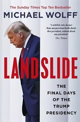 Landslide: The Final Days of the Trump Presidency цена и информация | Книги по социальным наукам | kaup24.ee