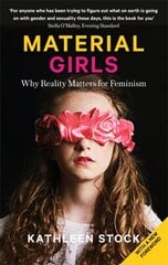 Material Girls: Why Reality Matters for Feminism hind ja info | Ühiskonnateemalised raamatud | kaup24.ee