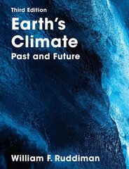 Earth's Climate: Past and Future 3rd ed. 2013 hind ja info | Ühiskonnateemalised raamatud | kaup24.ee