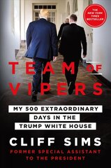 Team of Vipers: My 500 Extraordinary Days in the Trump White House hind ja info | Ühiskonnateemalised raamatud | kaup24.ee