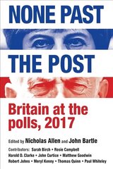 None Past the Post: Britain at the Polls, 2017 цена и информация | Книги по социальным наукам | kaup24.ee