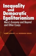 Inequality and Democratic Egalitarianism: 'Marx's Economy and Beyond' and Other Essays цена и информация | Книги по социальным наукам | kaup24.ee