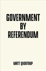 Government by Referendum цена и информация | Книги по социальным наукам | kaup24.ee