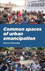 Common Spaces of Urban Emancipation цена и информация | Книги по социальным наукам | kaup24.ee