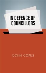 In Defence of Councillors hind ja info | Ühiskonnateemalised raamatud | kaup24.ee