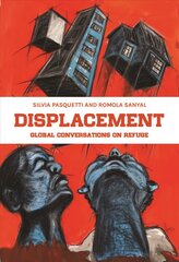 Displacement: Global Conversations on Refuge цена и информация | Книги по социальным наукам | kaup24.ee