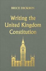 Writing the United Kingdom Constitution hind ja info | Ühiskonnateemalised raamatud | kaup24.ee