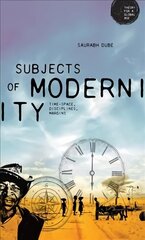 Subjects of Modernity: Time-Space, Disciplines, Margins цена и информация | Книги по социальным наукам | kaup24.ee