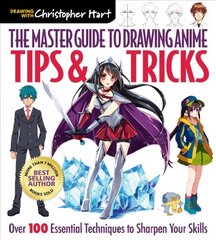 Master Guide to Drawing Anime: Tips & Tricks: Over 100 Essential Techniques to Sharpen Your Skills hind ja info | Kunstiraamatud | kaup24.ee