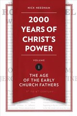 2,000 Years of Christ's Power Vol. 1: The Age of the Early Church Fathers Revised ed. цена и информация | Духовная литература | kaup24.ee