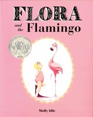 Flora and the Flamingo: (Flora and Her Feathered Friends Books, Baby Books for Girls, Baby Girl Book, Picture Book for Toddlers) цена и информация | Книги для малышей | kaup24.ee