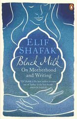 Black Milk: On Motherhood and Writing hind ja info | Elulooraamatud, biograafiad, memuaarid | kaup24.ee