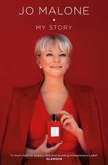 Jo Malone: My Story цена и информация | Биографии, автобиогафии, мемуары | kaup24.ee