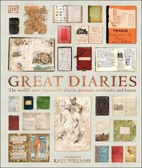 Great Diaries: The world's most remarkable diaries, journals, notebooks, and letters цена и информация | Биографии, автобиогафии, мемуары | kaup24.ee