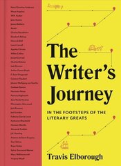 Writer's Journey: In the Footsteps of the Literary Greats hind ja info | Elulooraamatud, biograafiad, memuaarid | kaup24.ee