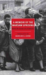 Memoir Of The Warsaw Uprising Main цена и информация | Исторические книги | kaup24.ee