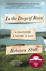 In the Days of Rain: Winner of the 2017 Costa Biography Award edition hind ja info | Elulooraamatud, biograafiad, memuaarid | kaup24.ee