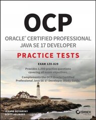 Oracle Certified Professional Java SE 17 Developer Practice Tests - Exam 1Z0-829 P: Exam 1Z0-829 hind ja info | Majandusalased raamatud | kaup24.ee