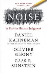 Noise: A Flaw in Human Judgment hind ja info | Ühiskonnateemalised raamatud | kaup24.ee