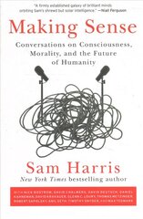 Making Sense: Conversations on Consciousness, Morality, and the Future of Humanity hind ja info | Ühiskonnateemalised raamatud | kaup24.ee