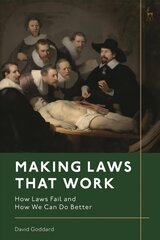 Making Laws That Work: How Laws Fail and How We Can Do Better цена и информация | Книги по экономике | kaup24.ee