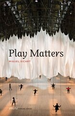 Play Matters hind ja info | Ühiskonnateemalised raamatud | kaup24.ee