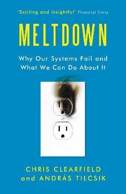 Meltdown: Why Our Systems Fail and What We Can Do About It Main цена и информация | Ühiskonnateemalised raamatud | kaup24.ee